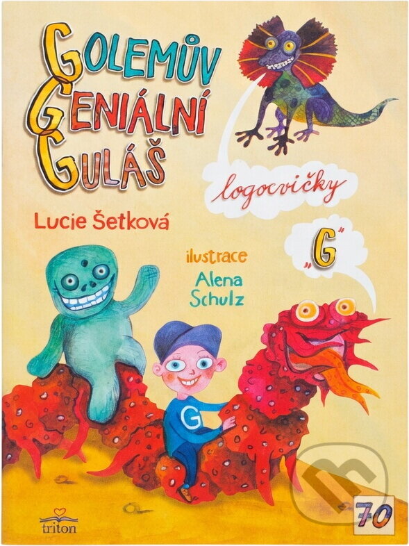 Kniha: Golemův geniální guláš : logocvičky "G" (Lucie Šetková). , 2023 Kniha: Golemův geniální guláš : logocvičky "G" (Lucie Šetková). , 2023