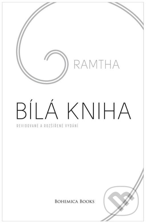 Kniha: Bílá kniha (Ramtha). BOHEMICA BOOKS, 2022 Kniha: Bílá kniha (Ramtha). BOHEMICA BOOKS, 2022