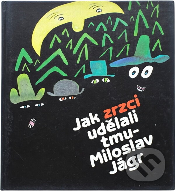 Kniha: Jak zrzci udělali tmu (Miloslav Jágr). , 1992 Kniha: Jak zrzci udělali tmu (Miloslav Jágr). , 1992
