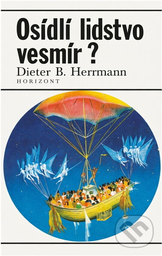 Kniha: Osídlí lidstvo vesmír? (Dieter B. Herrmann). , 1986 Kniha: Osídlí lidstvo vesmír? (Dieter B. Herrmann). , 1986