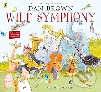 Kniha: Wild Symphony (Dan Brown). Puffin Books, 2023 Kniha: Wild Symphony (Dan Brown). Puffin Books, 2023