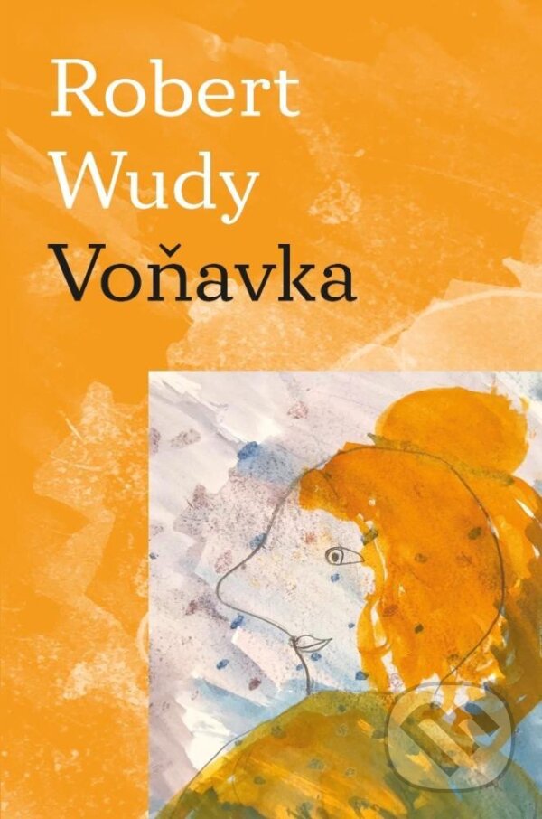 Kniha: Voňavka (Robert Wudy). Pavel Mervart, 2023 Kniha: Voňavka (Robert Wudy). Pavel Mervart, 2023