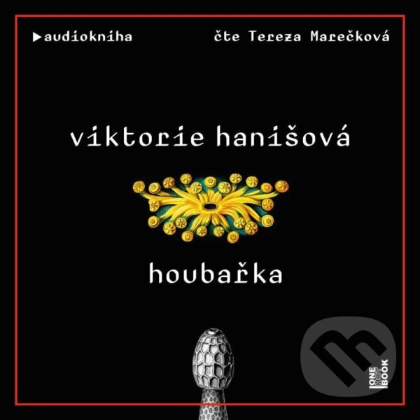 Audiokniha: Houbařka (Viktorie Hanišová). OneHotBook, 2023 Audiokniha: Houbařka (Viktorie Hanišová). OneHotBook, 2023