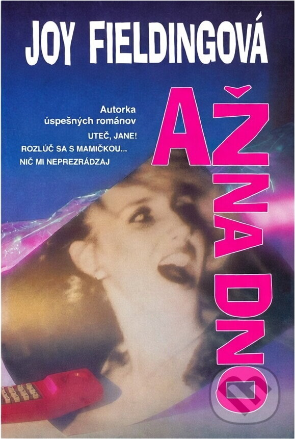 Kniha: Až na dno (Joy Fielding). , 1994 Kniha: Až na dno (Joy Fielding). , 1994