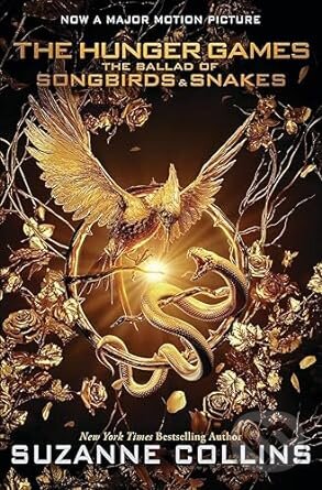 Kniha: The Ballad of Songbirds and Snakes Movie Tie-in (Suzanne Collins). Scholastic, 2023 Kniha: The Ballad of Songbirds and Snakes Movie Tie-in (Suzanne Collins). Scholastic, 2023