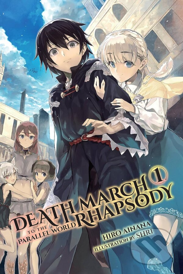 Kniha: Death March to the Parallel World Rhapsody 1 (light novel) (Hiro Ainana). Yen Press, 2017 Kniha: Death March to the Parallel World Rhapsody 1 (light novel) (Hiro Ainana). Yen Press, 2017