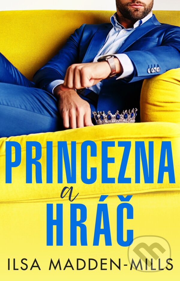 E-kniha: Princezna a hráč (Ilsa Madden-Mills). Baronet, 2023 E-kniha: Princezna a hráč (Ilsa Madden-Mills). Baronet, 2023