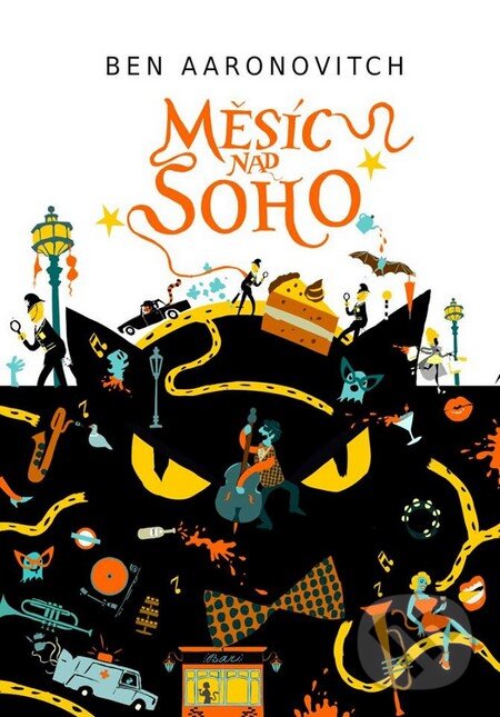Kniha: Měsíc nad Soho (Ben Aaronovitch). Argo, 2016 Kniha: Měsíc nad Soho (Ben Aaronovitch). Argo, 2016