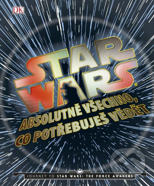 Kniha: STAR WARS (Adam Bray, Cole Horton, Kerrie Dougherty a Michael Kogge). CPRESS, 2015 Kniha: STAR WARS (Adam Bray, Cole Horton, Kerrie Dougherty a Michael Kogge). CPRESS, 2015