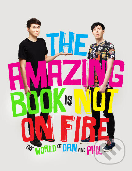 Kniha: The Amazing Book is Not on Fire (Ebury). Ebury, 2015 Kniha: The Amazing Book is Not on Fire (Ebury). Ebury, 2015