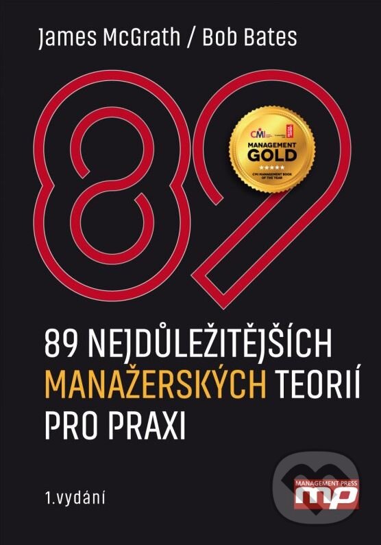 Kniha: 89 nejdůležitějších manažerských teorií pro praxi (Bob Bates a James McGrath). Management Press, 2015 Kniha: 89 nejdůležitějších manažerských teorií pro praxi (Bob Bates a James McGrath). Management Press, 2015