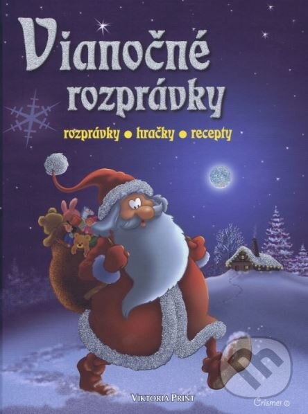 Kniha: Vianočné rozprávky (Viktoria Print). Viktoria Print, 2015 Kniha: Vianočné rozprávky (Viktoria Print). Viktoria Print, 2015
