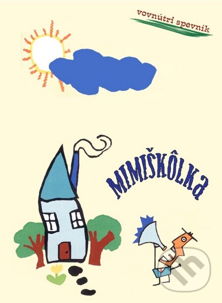 Audiokniha: MIMIškôlka (Štúdio Nádej). Štúdio Nádej, 2019 Audiokniha: MIMIškôlka (Štúdio Nádej). Štúdio Nádej, 2019