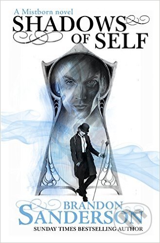 Kniha: Shadows of Self (Brandon Sanderson). Gollancz, 2015 Kniha: Shadows of Self (Brandon Sanderson). Gollancz, 2015