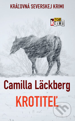 Kniha: Krotiteľ (Camilla Läckberg). Slovart, 2016 Kniha: Krotiteľ (Camilla Läckberg). Slovart, 2016