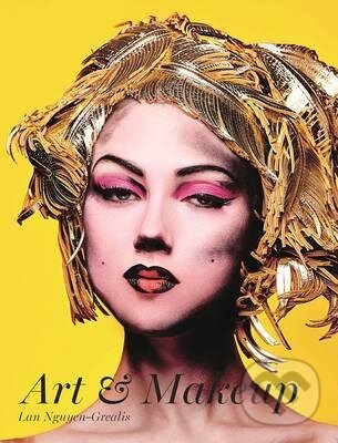 Kniha: Art & Makeup (Lan Nguyen-grealis). Laurence King Publishing, 2015 Kniha: Art & Makeup (Lan Nguyen-grealis). Laurence King Publishing, 2015