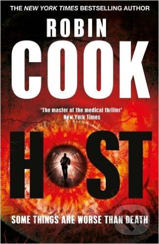 Kniha: Host (Robin Cook). MacMillan, 2015 Kniha: Host (Robin Cook). MacMillan, 2015