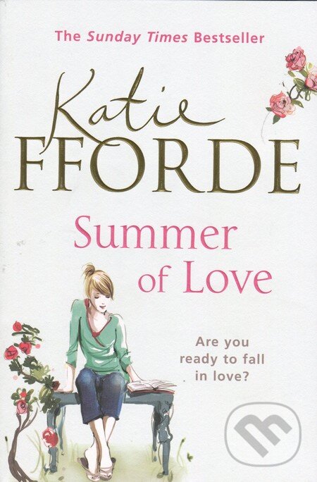 Kniha: Summer of Love (Katie Fforde). Arrow Books, 2012 Kniha: Summer of Love (Katie Fforde). Arrow Books, 2012