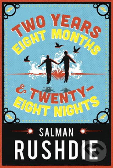 Kniha: Two Years Eight Months and Twenty-Eight Nights (Salman Rushdie). Vintage, 2015 Kniha: Two Years Eight Months and Twenty-Eight Nights (Salman Rushdie). Vintage, 2015