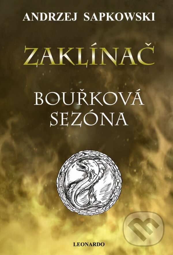 Kniha: Zaklínač: Bouřková sezóna (Andrzej Sapkowski). Leonardo, 2015 Kniha: Zaklínač: Bouřková sezóna (Andrzej Sapkowski). Leonardo, 2015