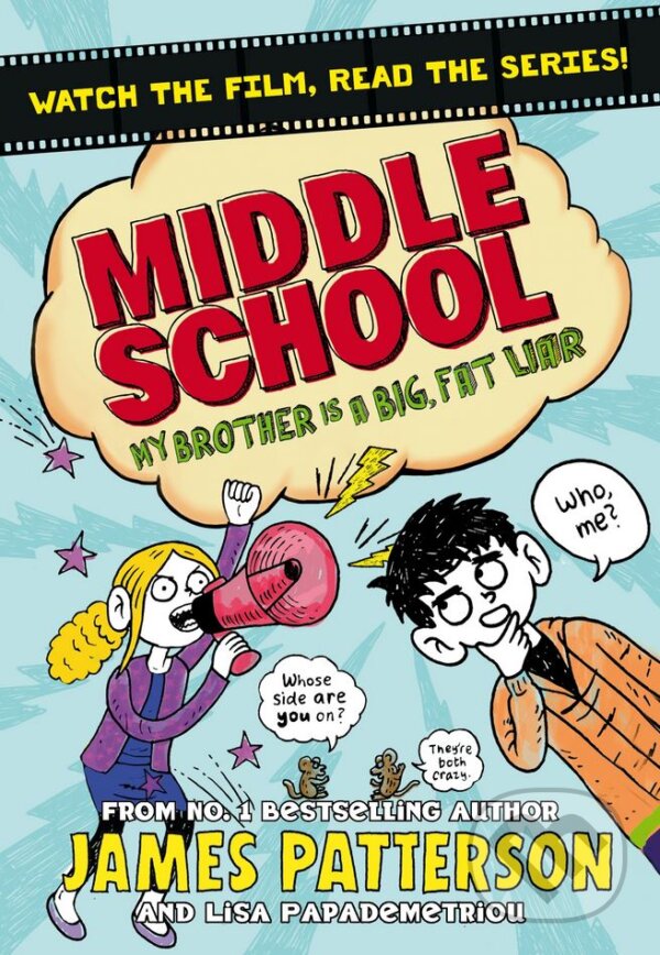 Kniha: My Brother is a Big, Fat Liar (James Patterson). Arrow Books, 2015 Kniha: My Brother is a Big, Fat Liar (James Patterson). Arrow Books, 2015