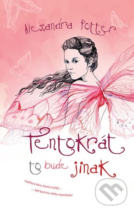 Kniha: Tentokrát to bude jinak (Alexandra Potter). Kristián, 2015 Kniha: Tentokrát to bude jinak (Alexandra Potter). Kristián, 2015