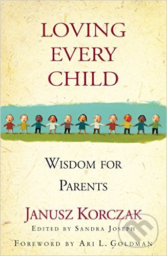Kniha: Loving Every Child (Janusz Korczak a Sandra Joseph). Algonquin Books, 2007 Kniha: Loving Every Child (Janusz Korczak a Sandra Joseph). Algonquin Books, 2007