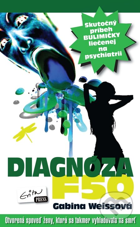 E-kniha: Diagnóza F50 (Gabina Weissová). Evitapress, 2009 E-kniha: Diagnóza F50 (Gabina Weissová). Evitapress, 2009