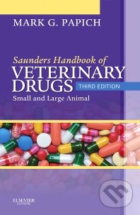 Saunders Handbook of Veterinary Drugs - Mark G. Papich, Saunders, 2010