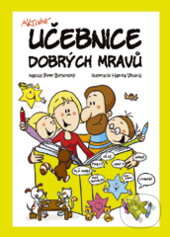Kniha: Aktivní učebnice dobrých mravů (Petr Behenský). Miloš Uhlíř - Baset, 2015 Kniha: Aktivní učebnice dobrých mravů (Petr Behenský). Miloš Uhlíř - Baset, 2015