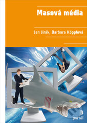 Kniha: Masová média (Barbara Köpplová a Jan Jirák). Portál, 2015 Kniha: Masová média (Barbara Köpplová a Jan Jirák). Portál, 2015