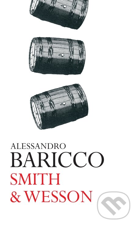 Smith & Wesson - Alessandro Baricco, Slovart, 2015
