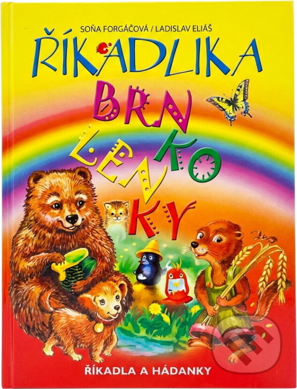 Kniha: Říkadlika brnkolenky : říkadla a hádanky (Ladislav Eliáš a Soňa Forgáčová). Pali, 2008 Kniha: Říkadlika brnkolenky : říkadla a hádanky (Ladislav Eliáš a Soňa Forgáčová). Pali, 2008