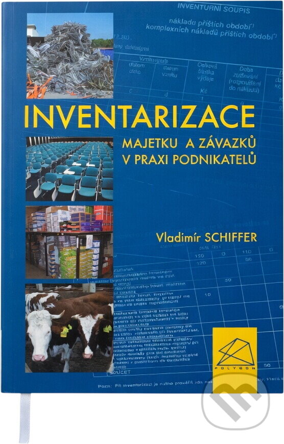 Kniha: Inventarizace majetku a závazků v praxi podnikatelů (Vladimír Schiffer). Bova Polygon, 2005 Kniha: Inventarizace majetku a závazků v praxi podnikatelů (Vladimír Schiffer). Bova Polygon, 2005