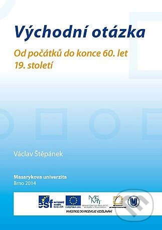 Kniha: Východní otázka (Václav Štěpánek). Masarykova univerzita, 2014 Kniha: Východní otázka (Václav Štěpánek). Masarykova univerzita, 2014
