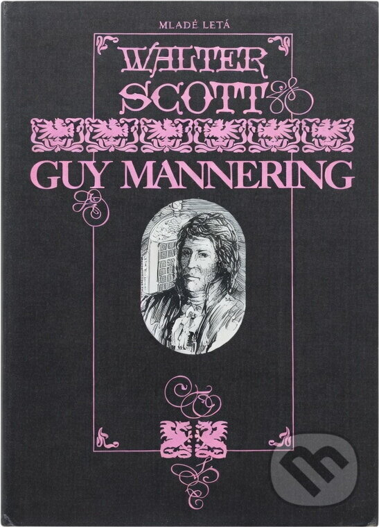 Kniha: Guy Mannering (Walter Scott). Mladé letá, 1985 Kniha: Guy Mannering (Walter Scott). Mladé letá, 1985