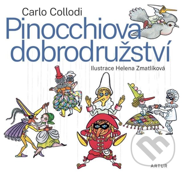 Kniha: Pinocchiova dobrodružství (Carlo Collodi). Artur, 2023 Kniha: Pinocchiova dobrodružství (Carlo Collodi). Artur, 2023