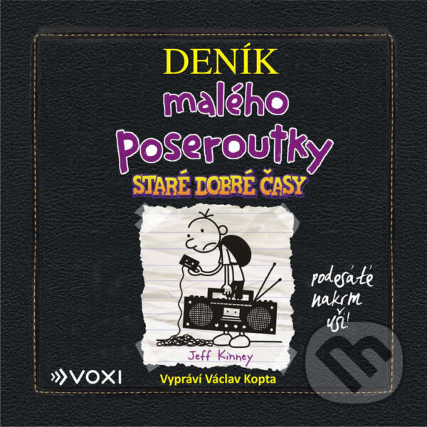 Audiokniha: Deník malého poseroutky 10 (Jeff Kinney). Voxi, 2023 Audiokniha: Deník malého poseroutky 10 (Jeff Kinney). Voxi, 2023