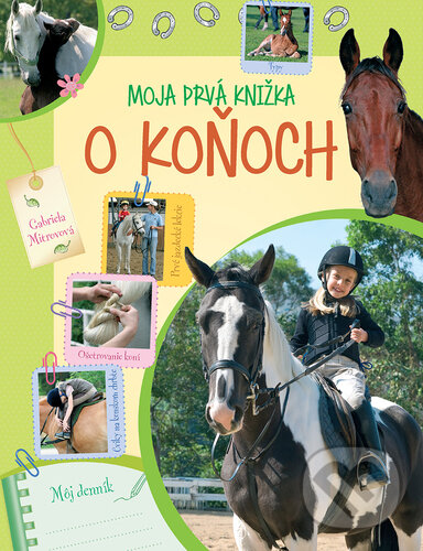 Kniha: Moja prvá knižka o koňoch (Foni book). Foni book, 2023 Kniha: Moja prvá knižka o koňoch (Foni book). Foni book, 2023