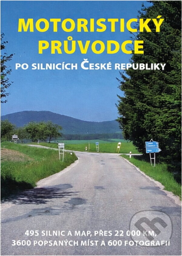 Kniha: Motoristický průvodce po silnicích České republiky (Jiří Špaček a Tomáš Koutek). , 2007 Kniha: Motoristický průvodce po silnicích České republiky (Jiří Špaček a Tomáš Koutek). , 2007