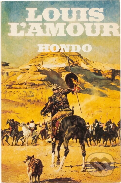 Kniha: Hondo (Louis L'Amour). Talpress, 1992 Kniha: Hondo (Louis L'Amour). Talpress, 1992