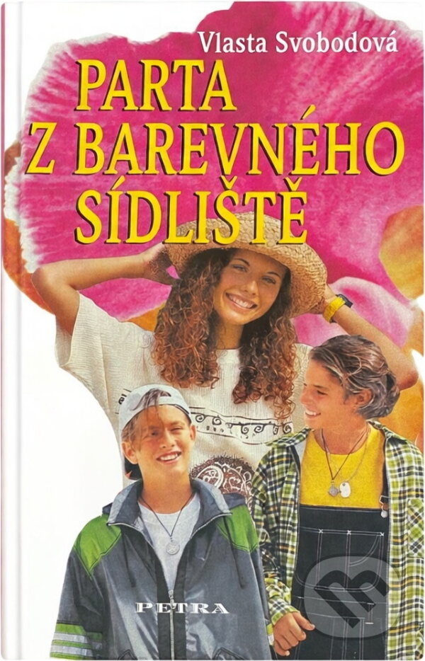 Kniha: Parta z barevného sídliště (Vlasta Svobodová). Petra, 2004 Kniha: Parta z barevného sídliště (Vlasta Svobodová). Petra, 2004
