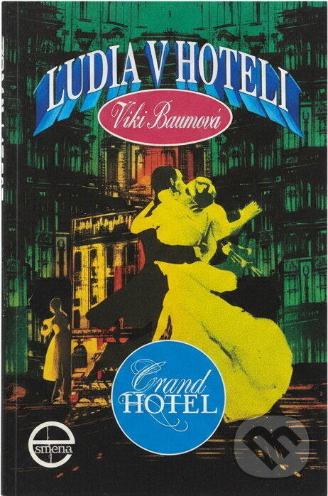 Kniha: Ľudia v hoteli (Vicki Baum). Slovenský spisovateľ, 1969 Kniha: Ľudia v hoteli (Vicki Baum). Slovenský spisovateľ, 1969