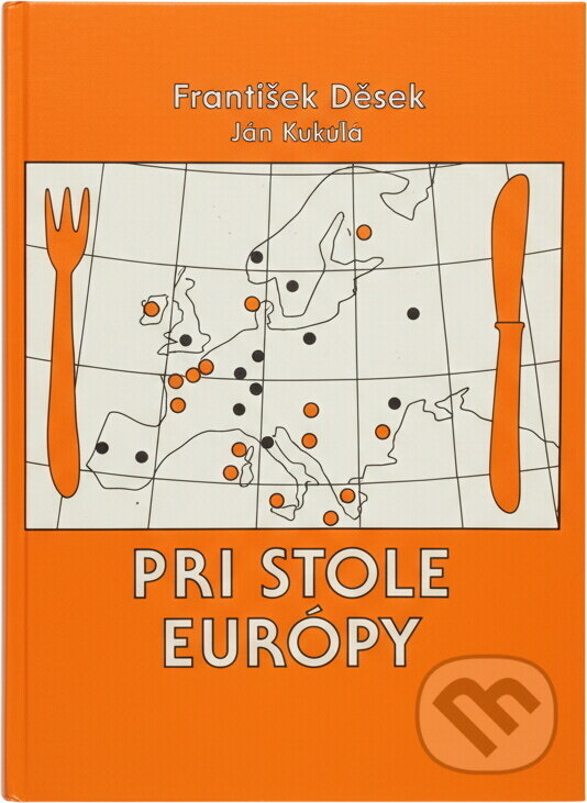Kniha: Pri stole Európy (František Dašek a Jiří Kuliš). , 1987 Kniha: Pri stole Európy (František Dašek a Jiří Kuliš). , 1987