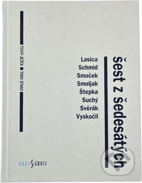Kniha: Šest z šedesátých : Činoherní klub, Divadlo Járy Cimrmana, Studio Ypsilon, Radošinské naivné divadlo, Semafor, Štúdio L+S : Lasica, Schmid, Smoček, Smoljak, Suchý, Svěrák, Štepka, Vyskočil, divadelní (Vlastimil Ježek). Radioservis, 2003 Kniha: Šest z šedesátých : Činoherní klub, Divadlo Járy Cimrmana, Studio Ypsilon, Radošinské naivné divadlo, Semafor, Štúdio L+S : Lasica, Schmid, Smoček, Smoljak, Suchý, Svěrák, Štepka, Vyskočil, divadelní (Vlastimil Ježek). Radioservis, 2003