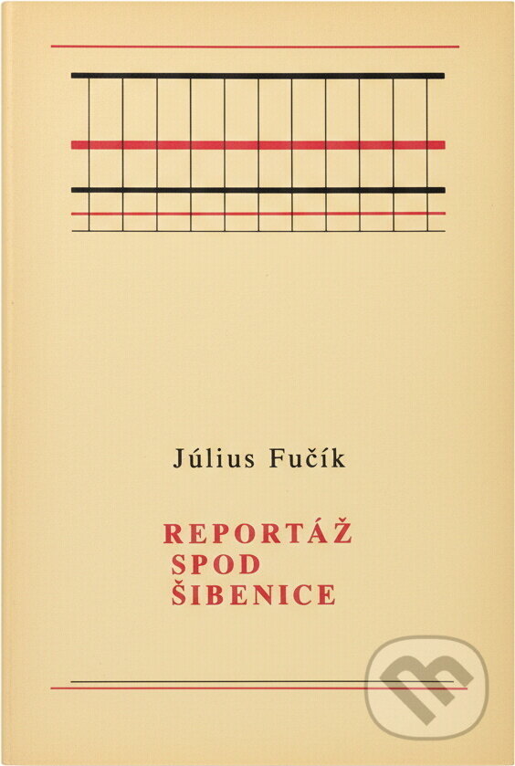 Kniha: Reportáž spod šibenice (Julius Fučík). Mladé letá, 1981 Kniha: Reportáž spod šibenice (Julius Fučík). Mladé letá, 1981