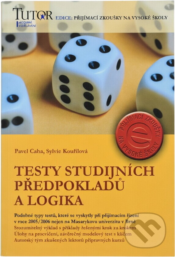 Kniha: Testy studijních předpokladů a logika (Pavel Caha a Sylvie Graf). , 2006 Kniha: Testy studijních předpokladů a logika (Pavel Caha a Sylvie Graf). , 2006