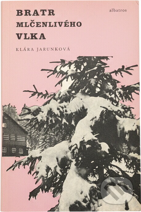 Kniha: Bratr Mlčenlivého vlka (Klára Jarunková). , 1987 Kniha: Bratr Mlčenlivého vlka (Klára Jarunková). , 1987