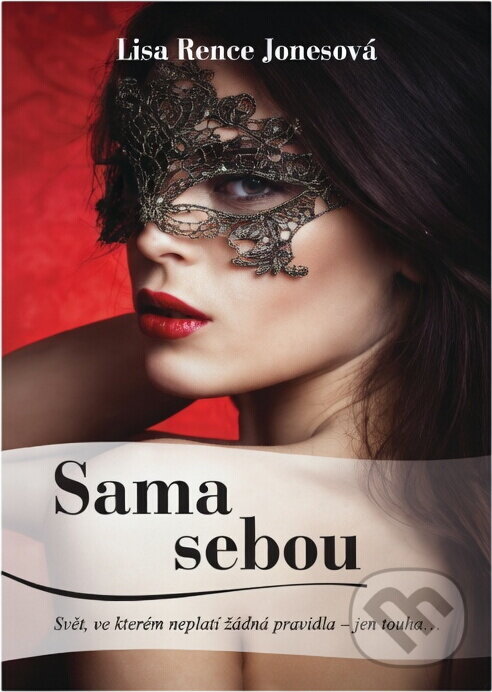 Kniha: Sama sebou (Lisa Renee Jones). , 2017 Kniha: Sama sebou (Lisa Renee Jones). , 2017