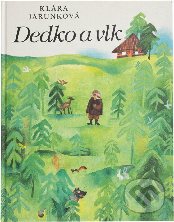 Kniha: Dedko a vlk (Klára Jarunková). Mladé letá, 1989 Kniha: Dedko a vlk (Klára Jarunková). Mladé letá, 1989